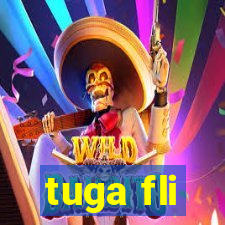 tuga fli